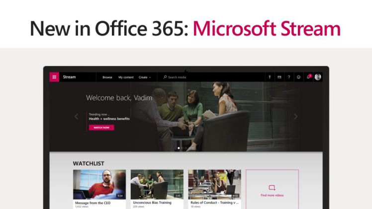 Microsoft Stream launched for Office 365 Enterprise customers
