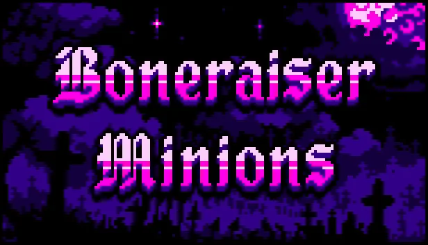 Boneraiser Minions Version 34.6 Patch Notes – June 26, 2023