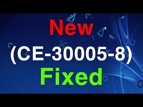 What Is and How to Fix PS4 Error CE-30005-8?