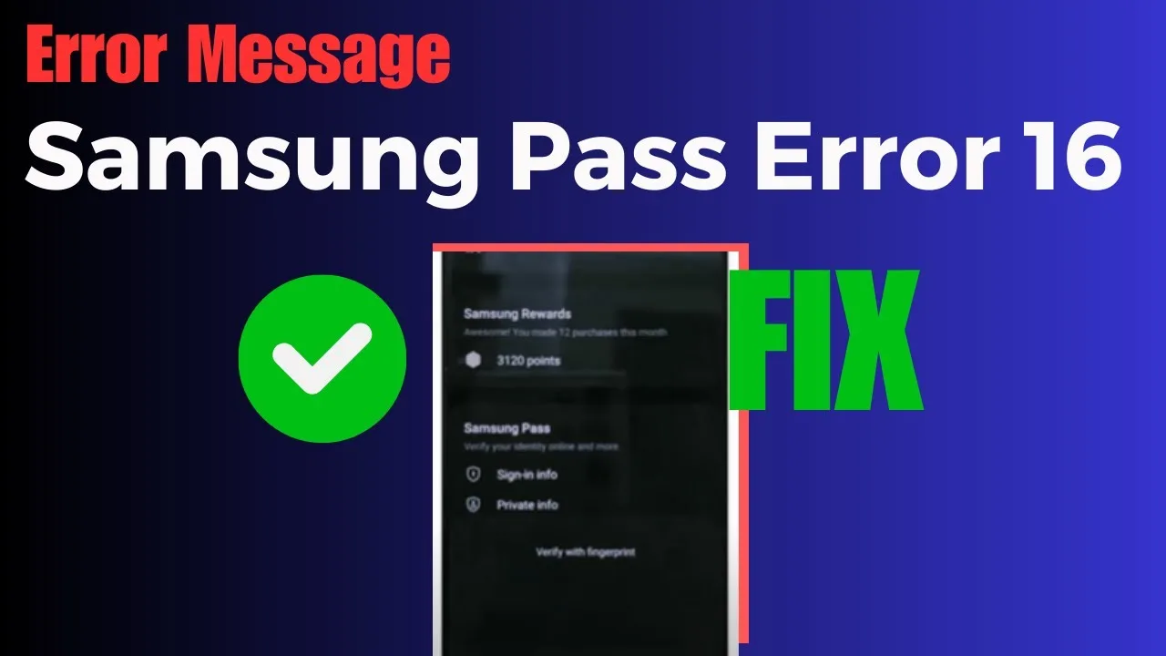 Samsung Pass Network Error 16: How to Fix?