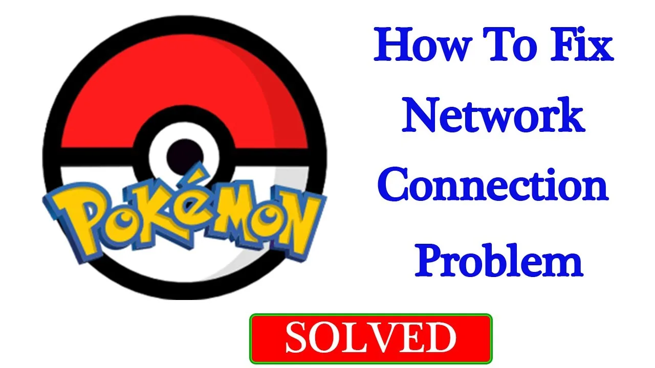 Pokémon Go Login and Network Errors: How to Fix?