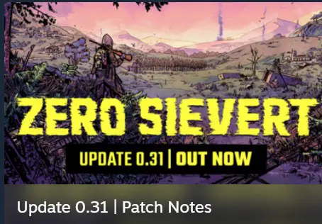 ZERO Sievert Update 0.31 Patch Notes – July 19, 2023