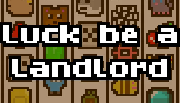 Luck be a Landlord Update 1.1.2 Patch Notes – Aug 21, 2023