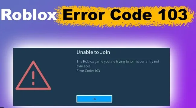 Roblox Error 103: How to Fix?